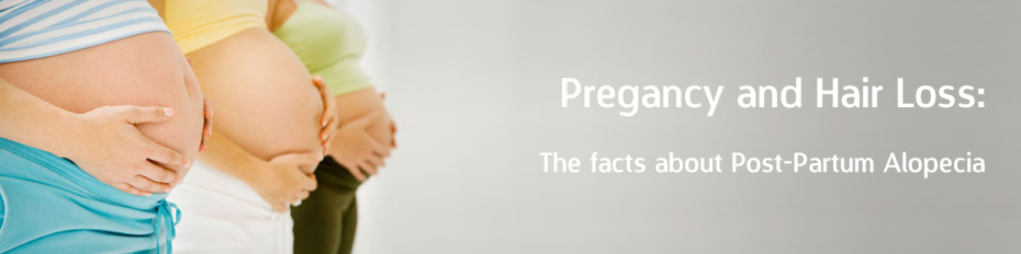 Pregnancy And Hair Loss - The Facts About Post-Partum Alopecia